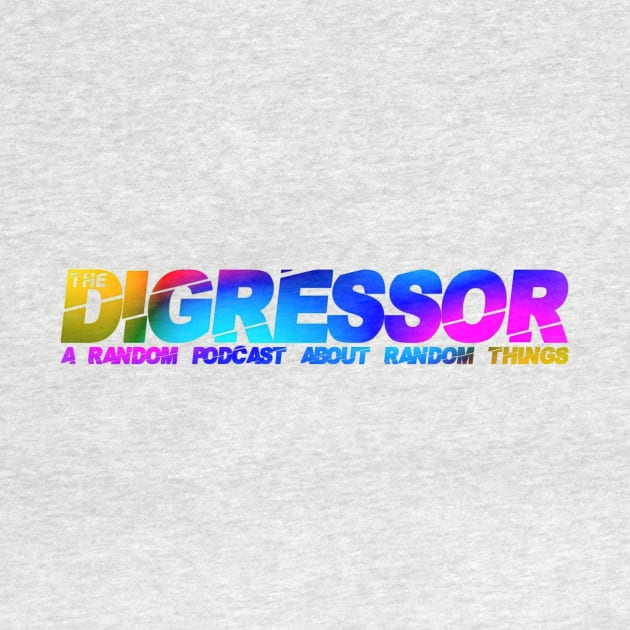 The Digressor by The Digressor